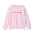 I'M A DELIGHT - SWEATSHIRT